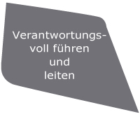 Verantwortungsvoll führen und leiten